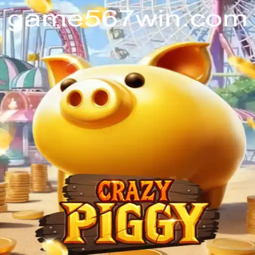 CrazyPiggy: Unleashing the Excitement of 567 Win Strategy